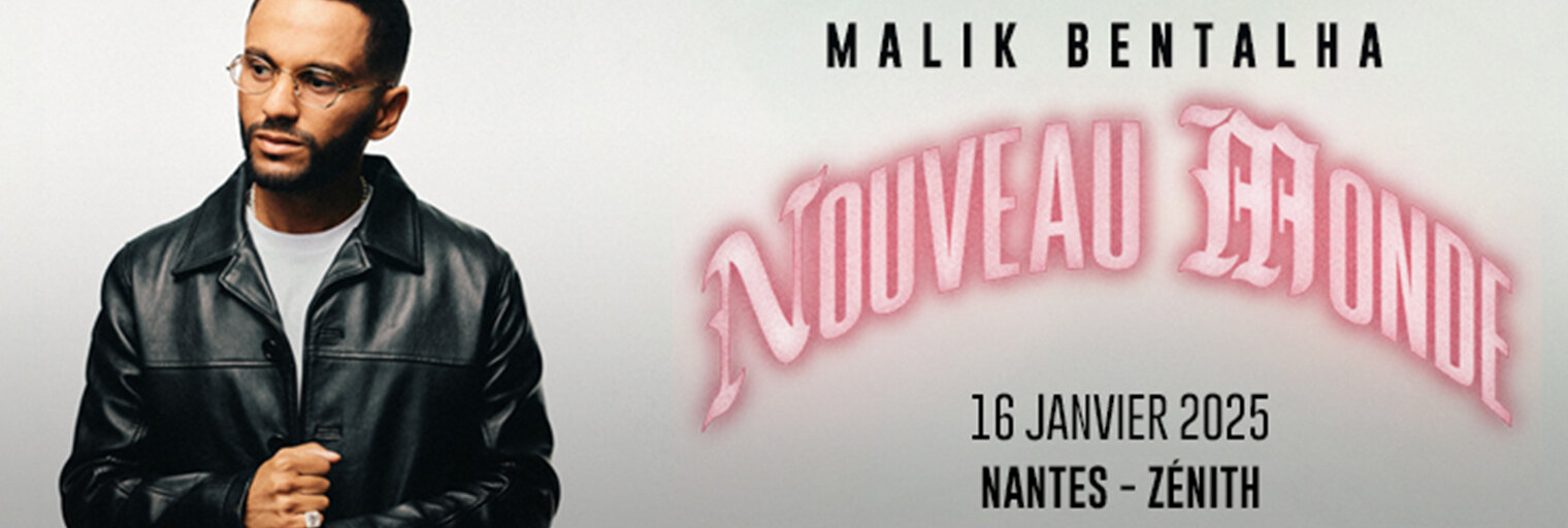 MALIK BENTALHA | ZENITH Nantes Métropole